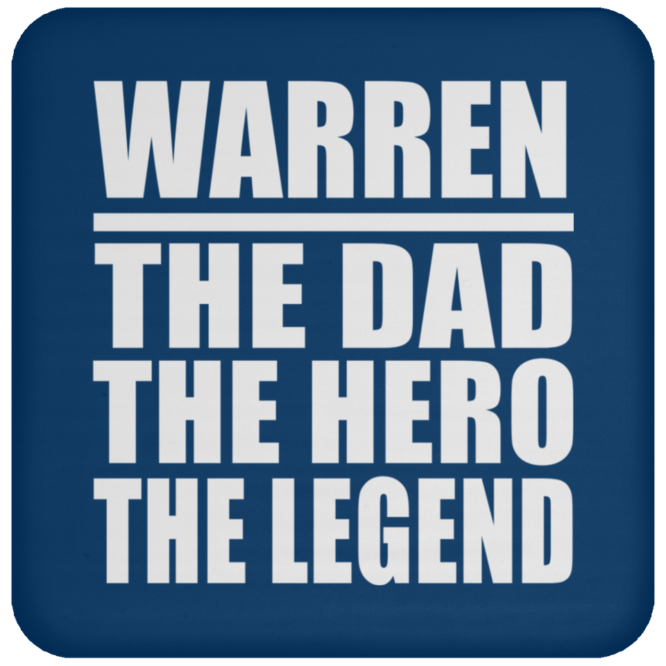 Warren The Dad The Hero The Legend - Drink Coaster