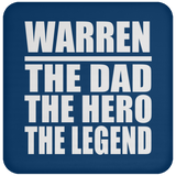 Warren The Dad The Hero The Legend - Drink Coaster