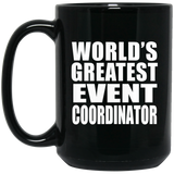 World's Greatest Event Coordinator - 15 Oz Coffee Mug Black