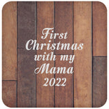 First Christmas With My Mama 2022 - Drink Coaster E