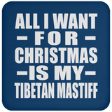 All I Want For Christmas Is My Tibetan Mastiff - Coaster