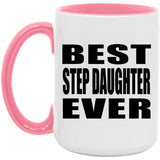 Best Step Daughter Ever - 15oz Accent Mug Pink