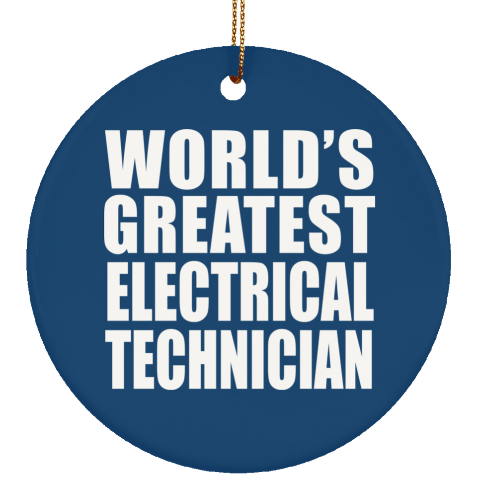 World's Greatest Electrical Technician - Circle Ornament