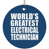 World's Greatest Electrical Technician - Circle Ornament