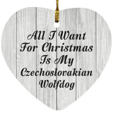 All I Want For Christmas Is My Czechoslovakian Wolfdog - Heart Ornament F