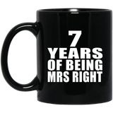 7th Anniversary 7 Years Of Being Mrs Right - 11 Oz Coffee Mug Black