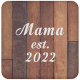 Mama Established Est. 2022 - Drink Coaster E