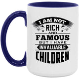 I Am Not Rich & Famous, But I Have Invaluable Children - 15oz Accent Mug Purple