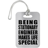 Being Stationary Engineer Makes Life Special - Luggage Bag Tag