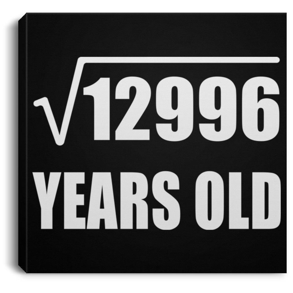 114th Birthday Square Root of 12996 Years Old - Canvas Square