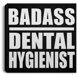 Badass Dental Hygienist - Canvas Square
