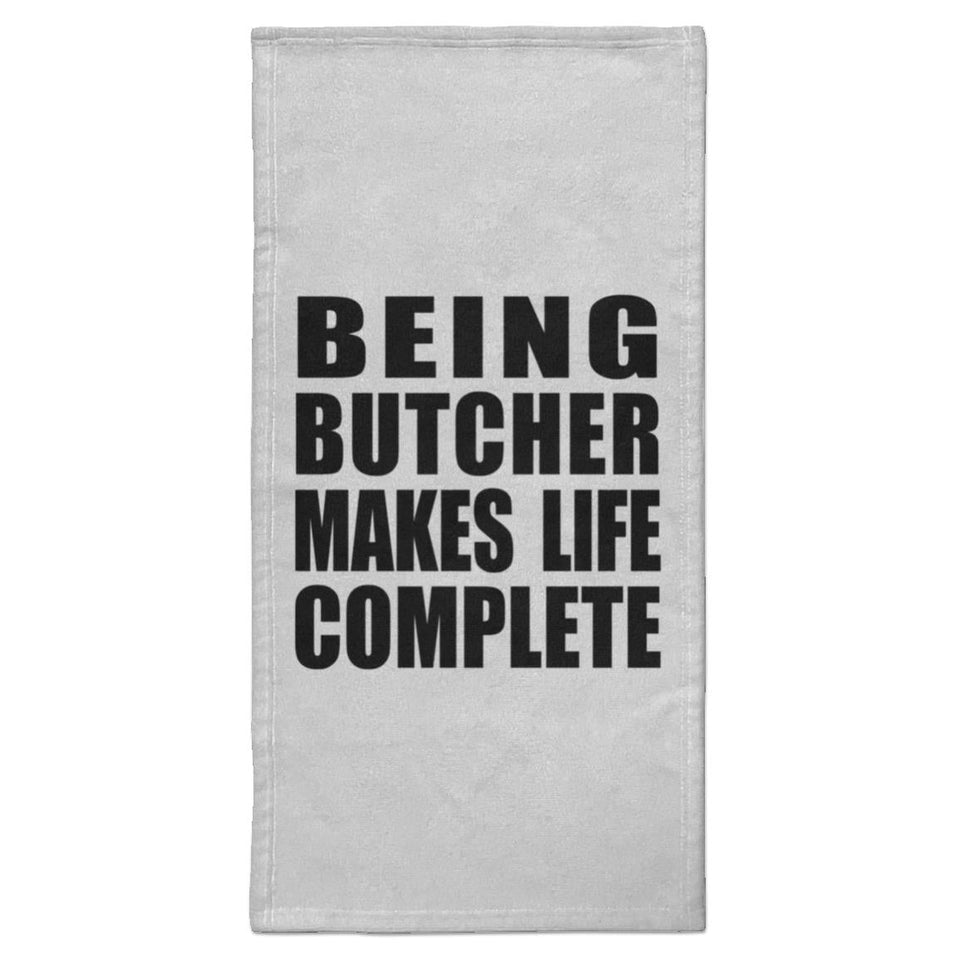 Being Butcher Makes Life Complete - Hand Towel