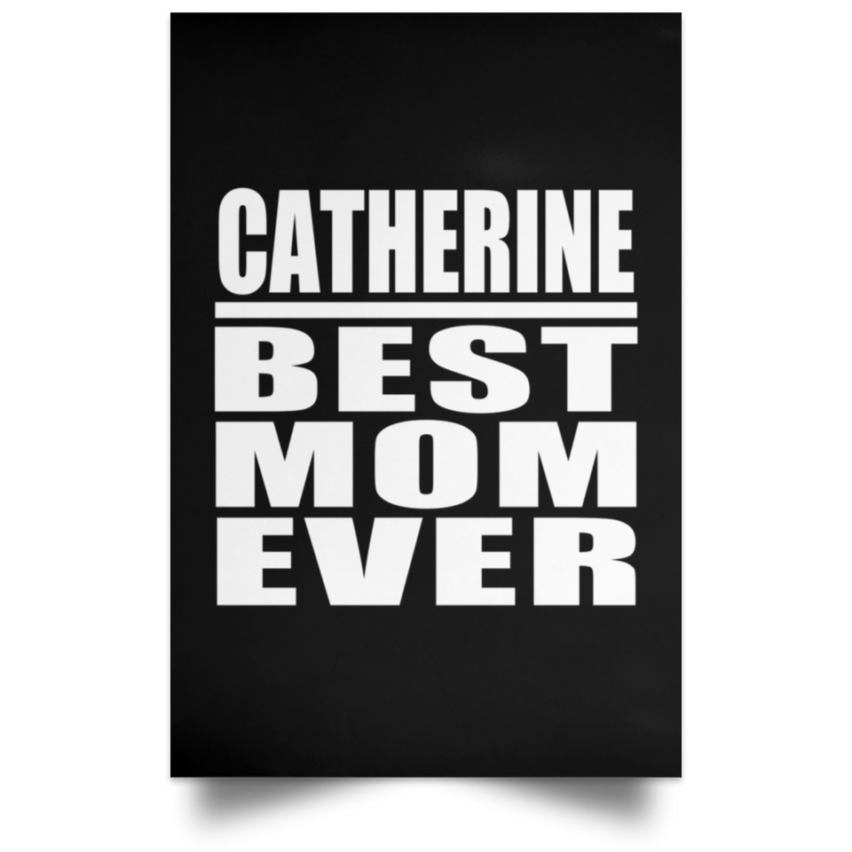 Catherine Best Mom Ever - Poster Portrait
