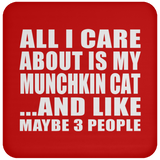 All I Care About Is My Munchkin Cat - Drink Coaster