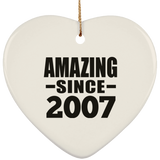 17th Birthday Amazing Since 2007 - Heart Ornament