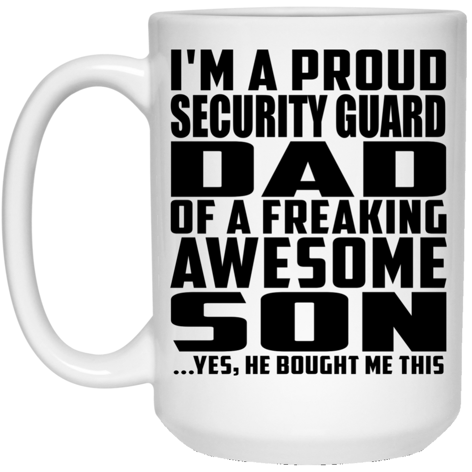 Proud Security Guard Dad Of Awesome Son - 15 Oz Coffee Mug