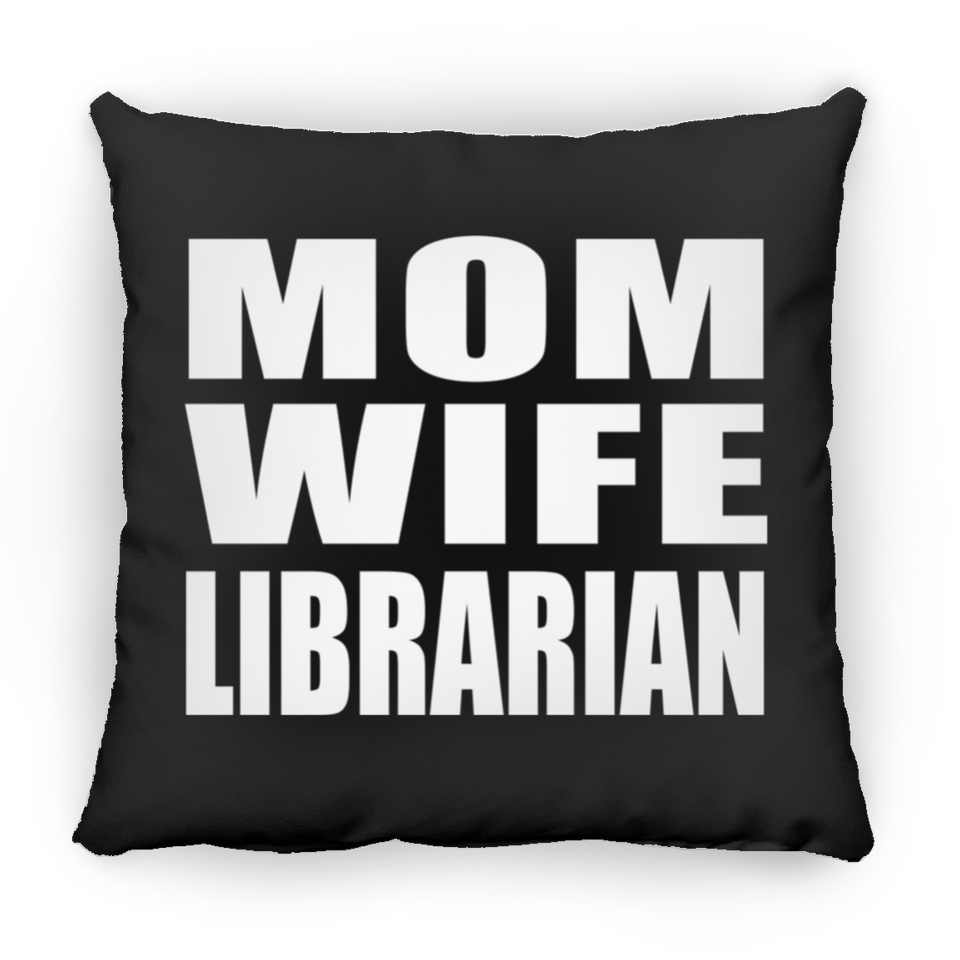 Mom Wife Librarian - Throw Pillow Black