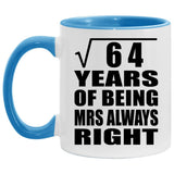 8th Anniversary Square Root of 64 Years Mrs Always Right - 11oz Accent Mug Blue