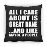 All I Care About Is Great Dane - Throw Pillow Black