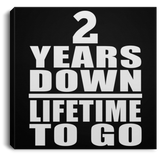 2nd Anniversary 2 Years Down Lifetime To Go - Canvas Square