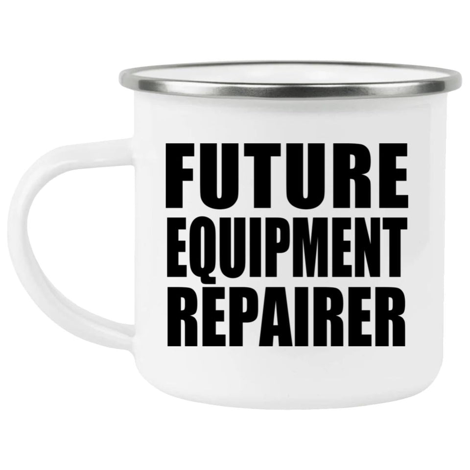 Future Equipment Repairer - 12oz Camping Mug