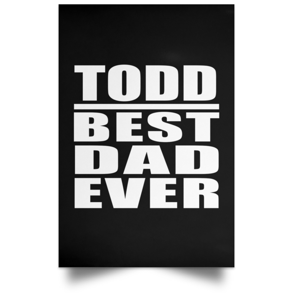 Todd Best Dad Ever - Poster Portrait