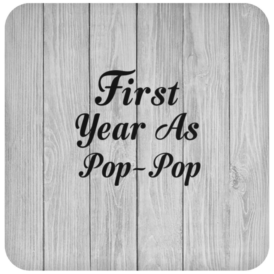 First Year As Pop Pop - Drink Coaster F