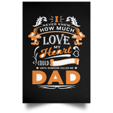 How Much Love Could Hold Until Called Me Dad - Poster Portrait