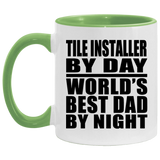 Tile Installer By Day World's Best Dad By Night - 11oz Accent Mug Green