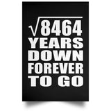 92nd Anniversary Square Root of 8464 Years Down Forever To Go - Poster Portrait