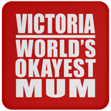 Victoria World's Okayest Mum - Drink Coaster