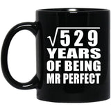 23rd Anniversary Square Root of 529 Years of Mr Perfect - 11oz Coffee Mug Black