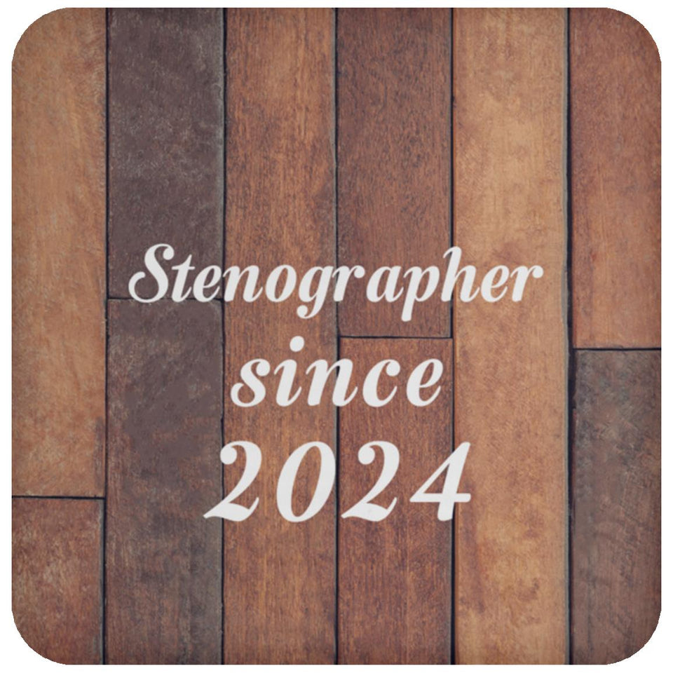 Stenographer Since 2024 - Drink Coaster E