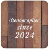 Stenographer Since 2024 - Drink Coaster E