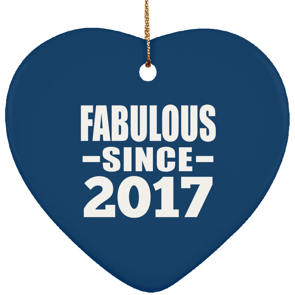 7th Birthday Fabulous Since 2017 - Heart Ornament