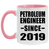 Petroleum Engineer Since 2019 - 11oz Accent Mug Pink