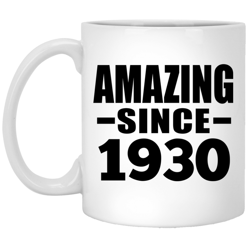 94th Birthday Amazing Since 1930 - 11 Oz Coffee Mug