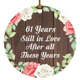 61st Anniversary 61 Years Still In Love After These Years - Circle Ornament A