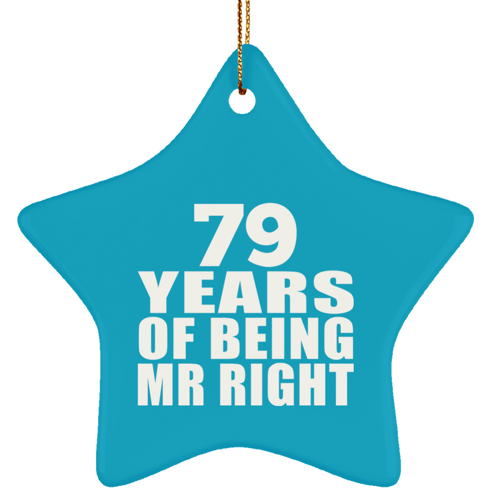 79th Anniversary 79 Years Of Being Mr Right - Star Ornament