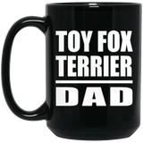 Toy Fox Terrier Dad - 15oz Coffee Mug Black