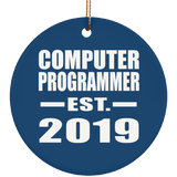 Computer Programmer Established EST. 2019 - Circle Ornament