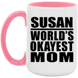 Susan World's Okayest Mom - 15oz Accent Mug Pink