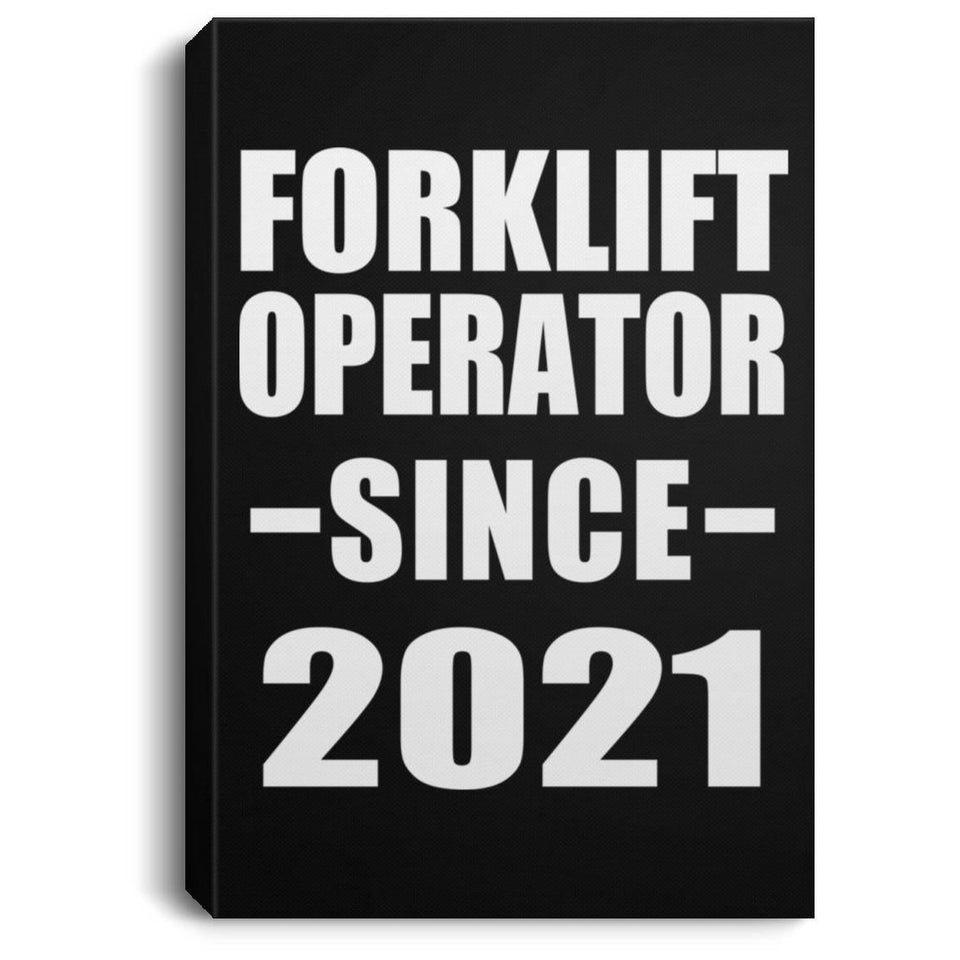 Forklift Operator Since 2021 - Canvas Portrait