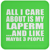All I Care About Is My Laperm - Drink Coaster