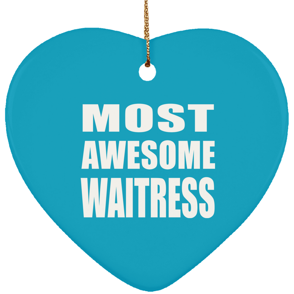 Most Awesome Waitress - Heart Ornament