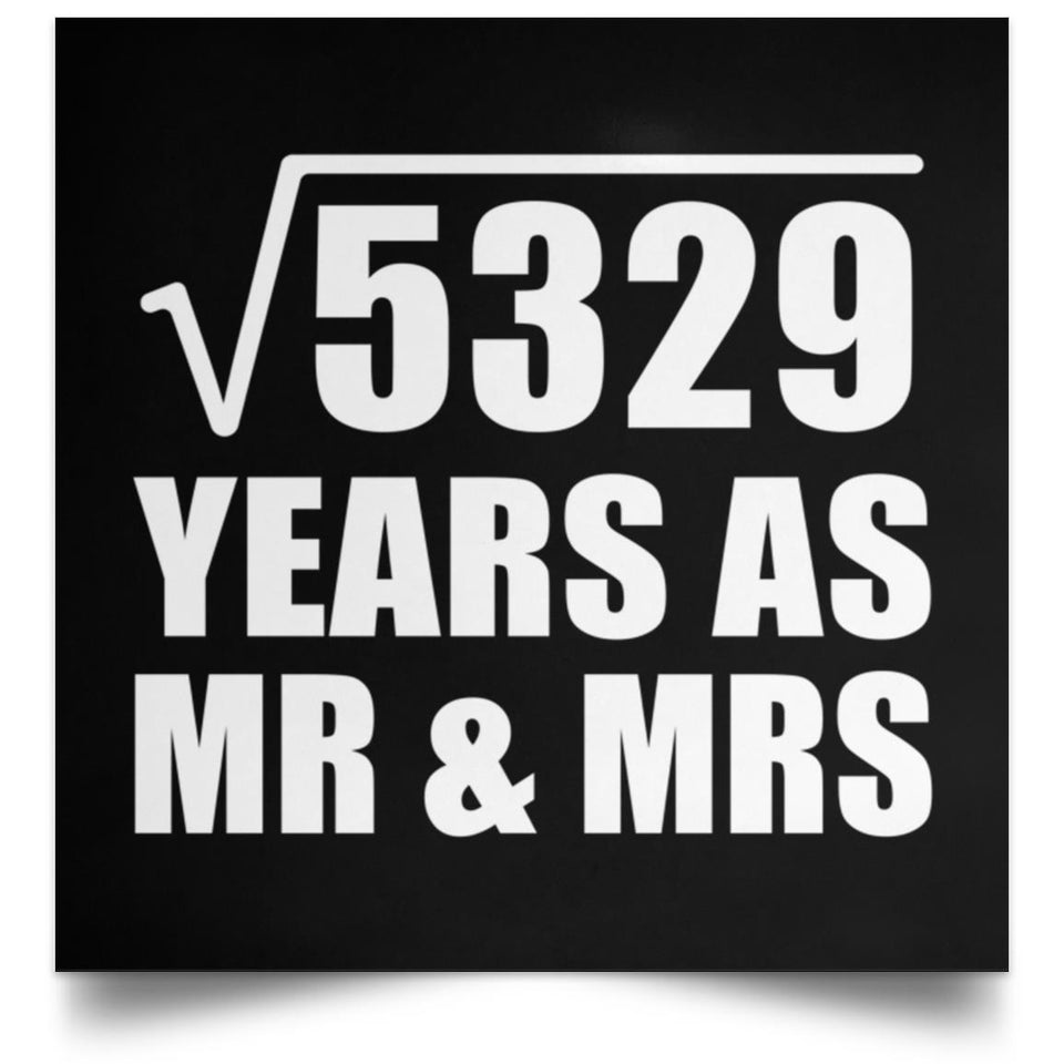 73rd Anniversary Square Root of 5329 Years As Mr & Mrs - Poster Square