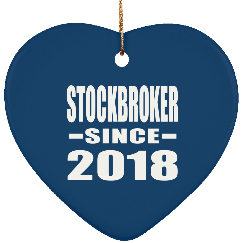 Stockbroker Since 2018 - Heart Ornament