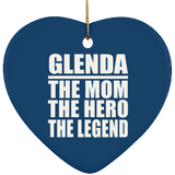 Glenda The Mom The Hero The Legend - Heart Ornament