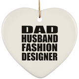 Dad Husband Fashion Designer - Heart Ornament