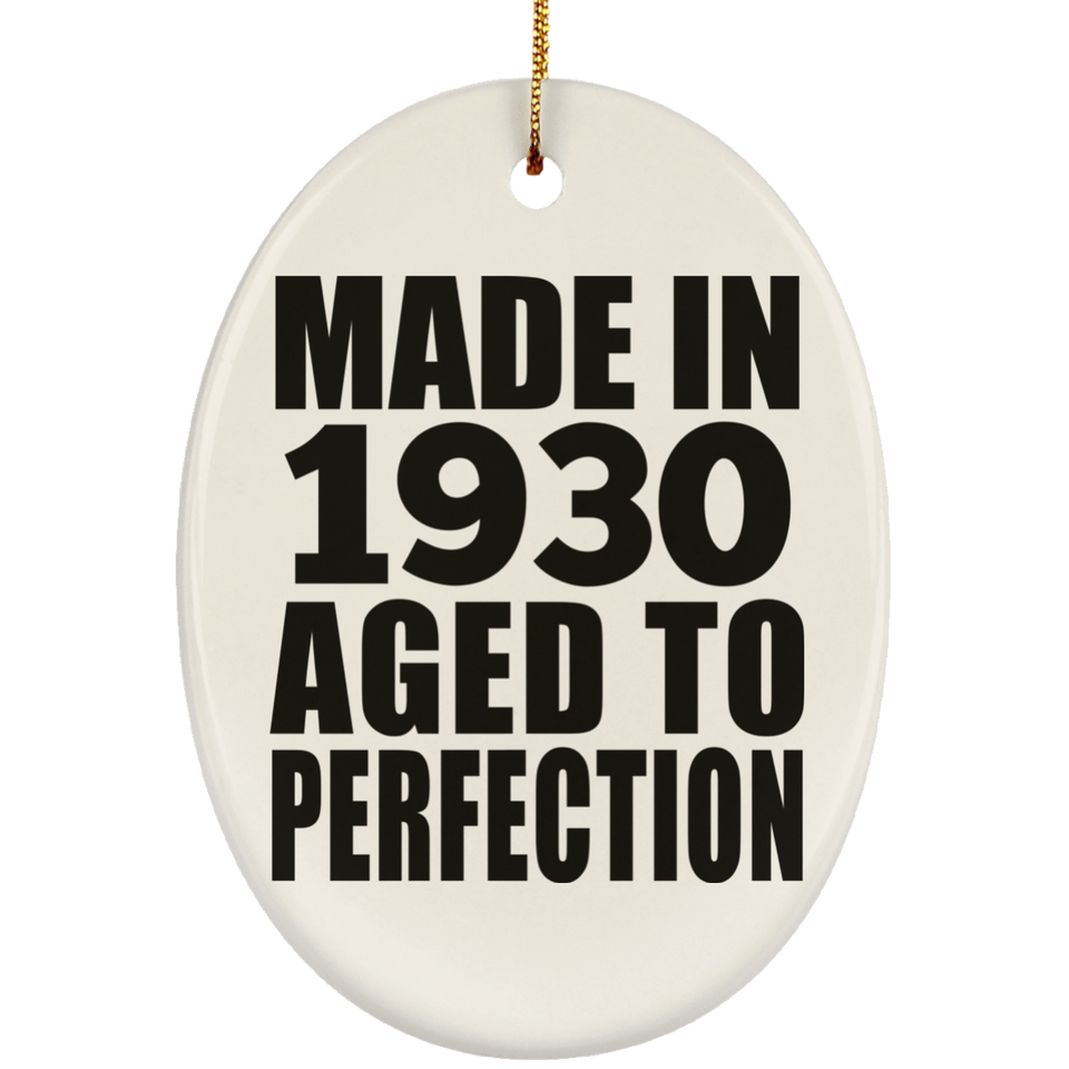 94th Birthday Made In 1930 Aged to Perfection - Oval Ornament